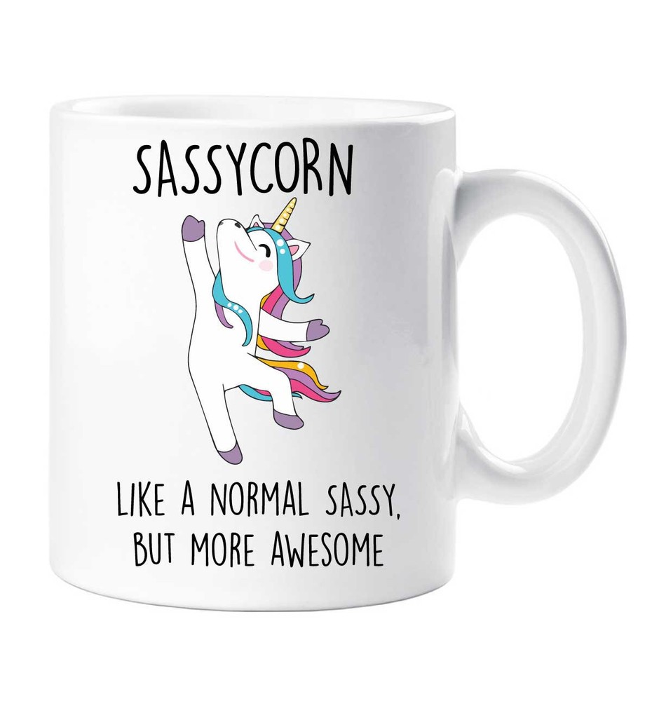 Sassycorn Mug Unicorn Like A Normal Sassy But More Awesome Friend Gift