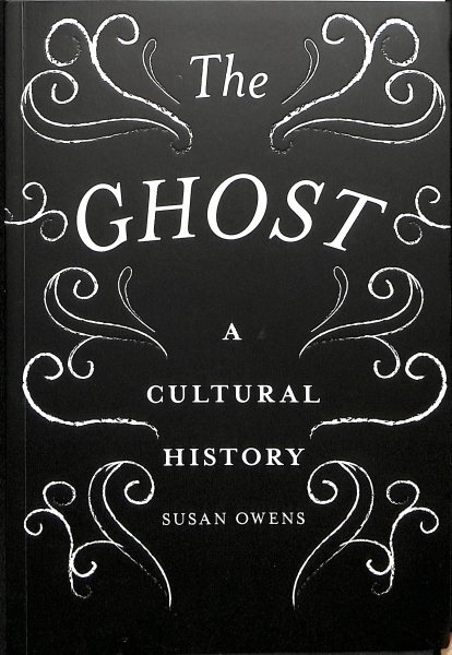 Ghost : A Cultural History, Paperback by Owens, Susan, Like New Used, Free sh...