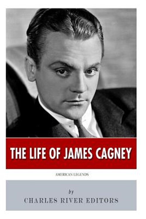 American Legends : The Life of James Cagney, Paperback by Charles River Edito...
