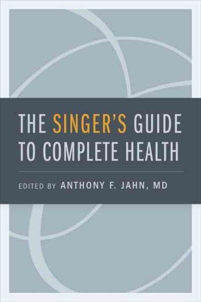 Singer's Guide to Complete Health, Paperback by Jahn, Anthony F., M.D. (EDT),...