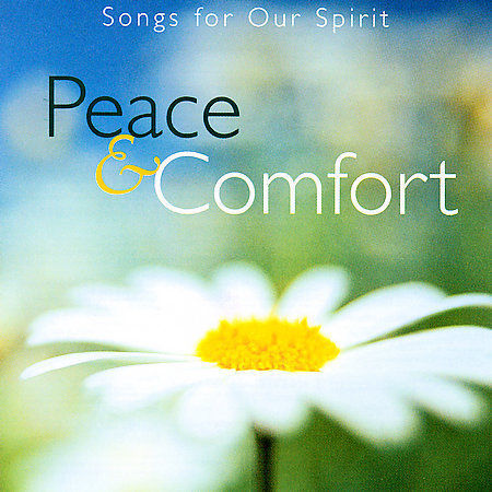 Songs for Our Spirit: Peace & Comfort by Various Artists (CD, Oct-2004, ...