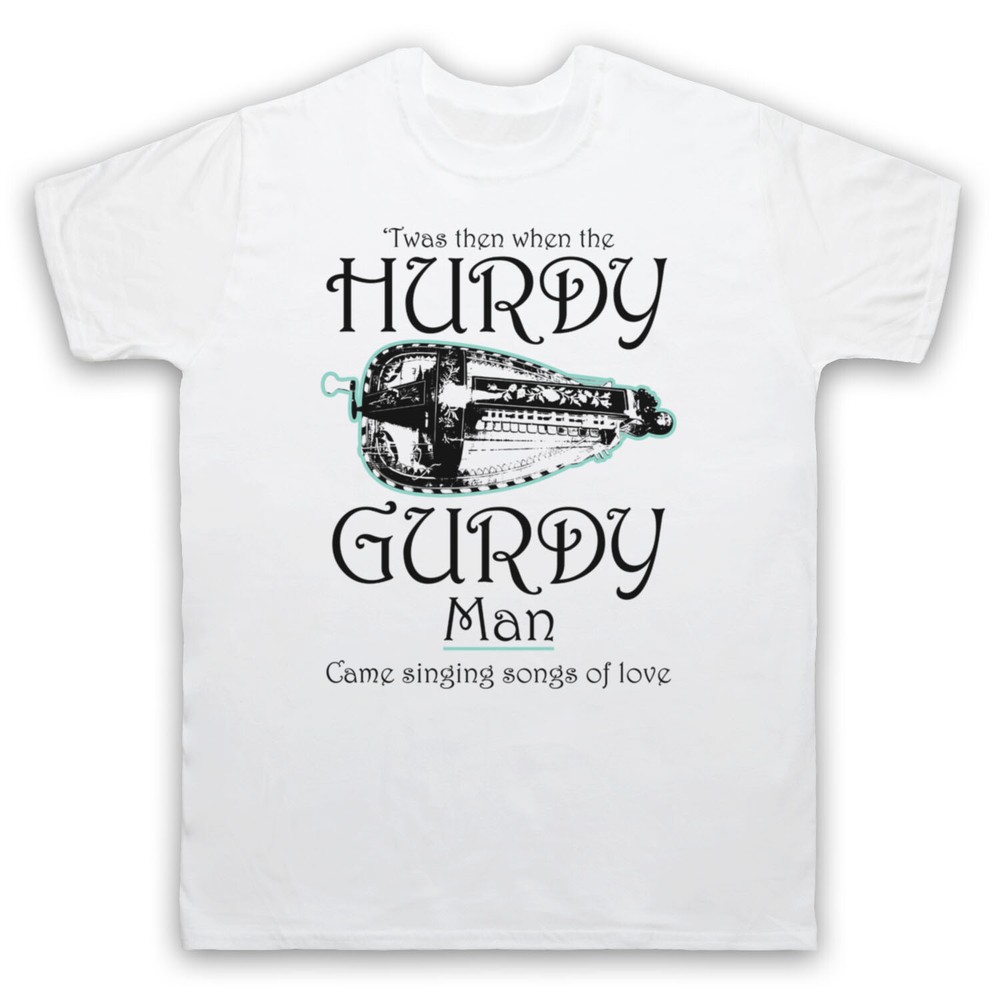 Twas then when the Hurdy Gurdy Man Came singing songs of love Donovan Shirt Gift