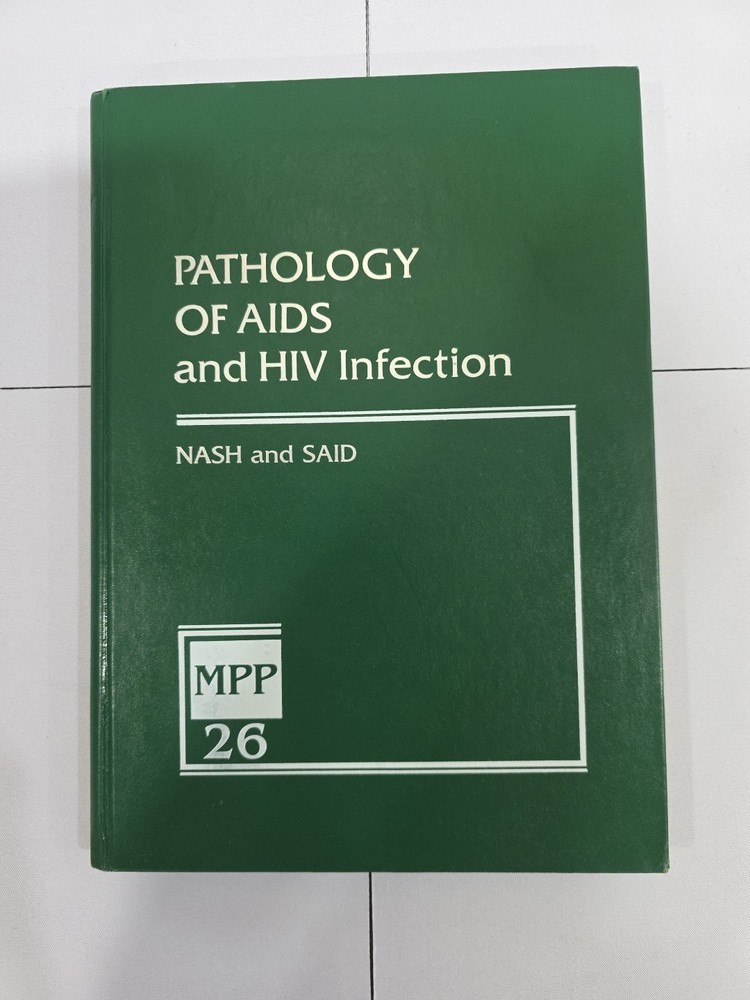 Pathology of AIDS and HIV Infection by Nash - Major Problems in Pathology Series