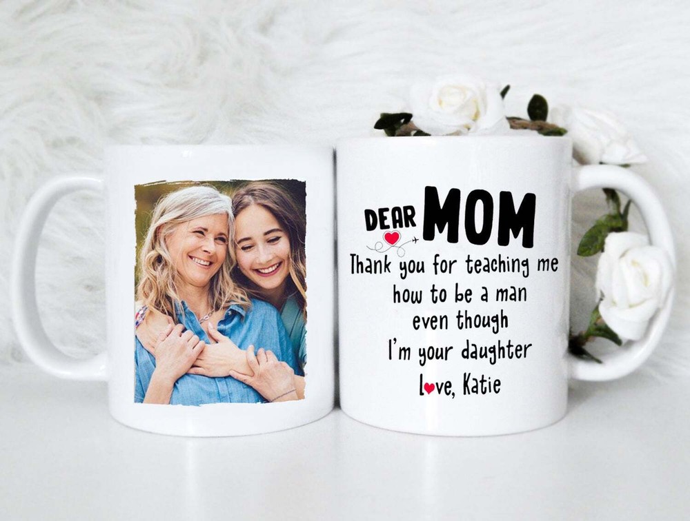 Personalized Mother's Day Mug Gift Thank You For Teaching Me How To Be A Man