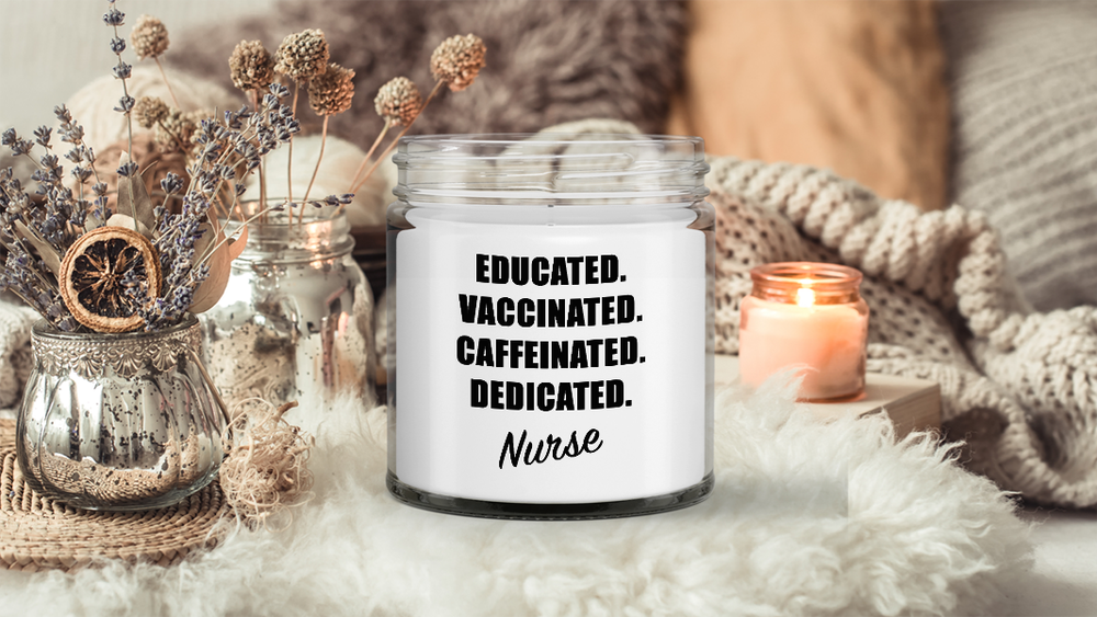 Educated Vaccinated Caffeinated Dedicated candle funny gift for nurse mom dad fr
