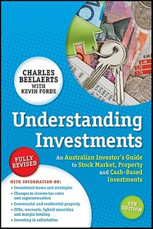 Understanding Investments : An Australian Investor's Guide to Stock Market, P...