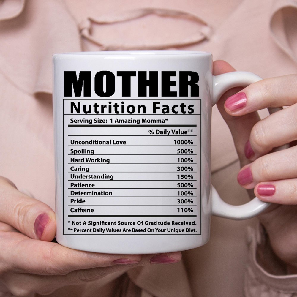 Funny Mother Gifts Nutritional Facts White Coffee Mug