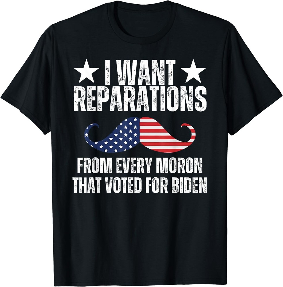 I Want Reparations Funny Biden Quotes Gift Unisex T-Shirt