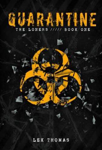 Quarantine #1: The Loners - Paperback By Thomas, Lex - GOOD