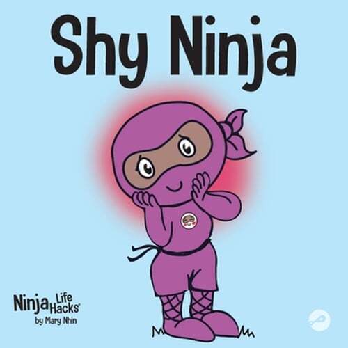 Shy Ninja: A Children's Book About Social Emotional Learning and Overcoming