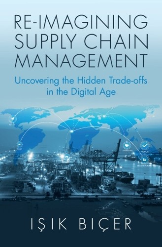 Işık Biçer Re-Imagining Supply Chain Management (Hardback)