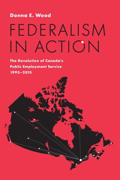 Federalism in Action: Devolution of Canada's Public Employment Service Explained