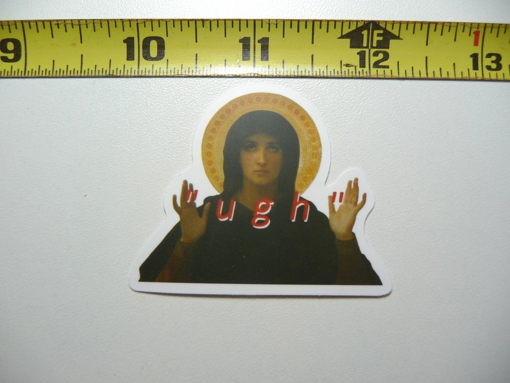Funny ST Mary Icon Fed Up Parody Sticker Decal Famous Art
