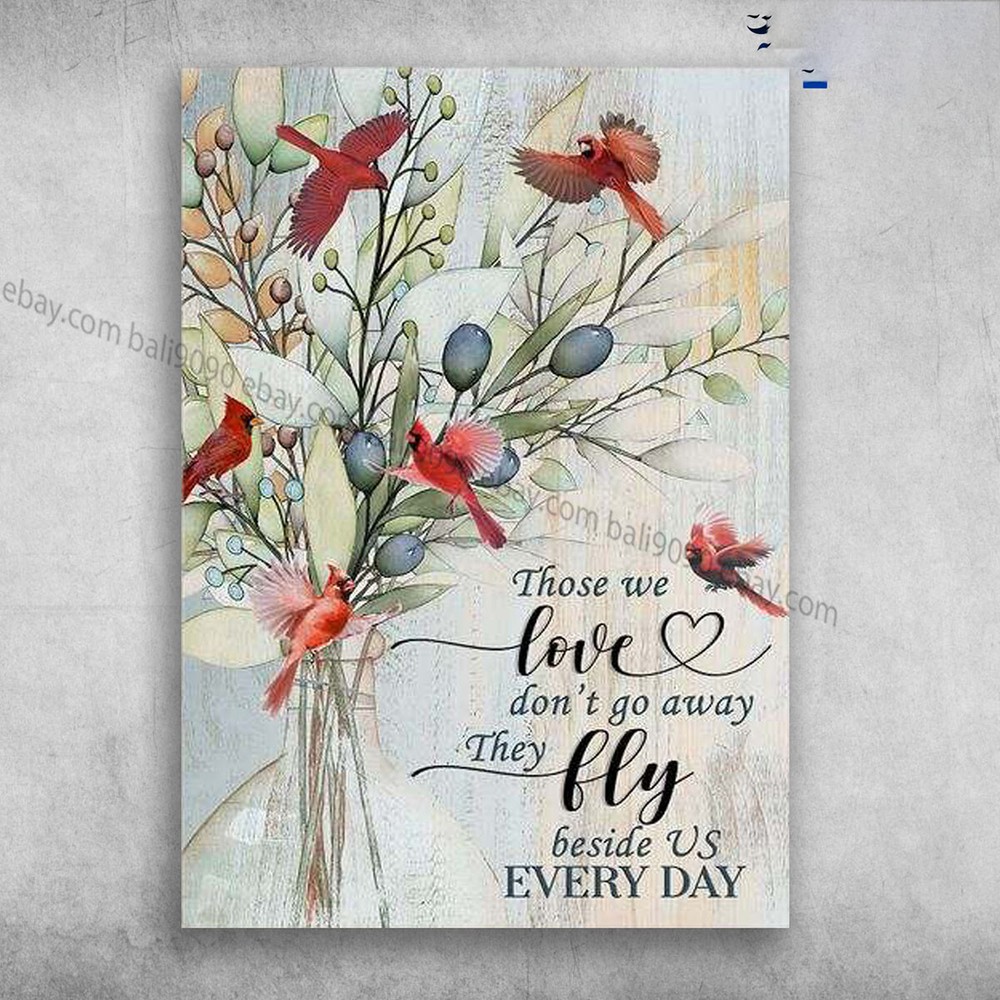 Cardinal Bird Flower - Those We Love, Don't Go Aways, The Fly Beside Us Everyday
