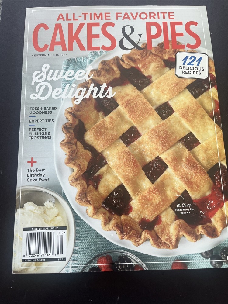 Centennial Kitchen All-Time Favorite Cakes & Pies September 2021 Sweet Delights