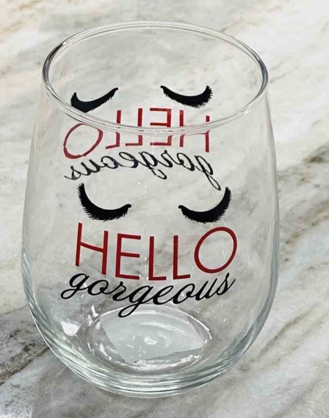 “Hello Gorgeous”. 17.0 oz Inspirational Seamless Beer/Wine Glass