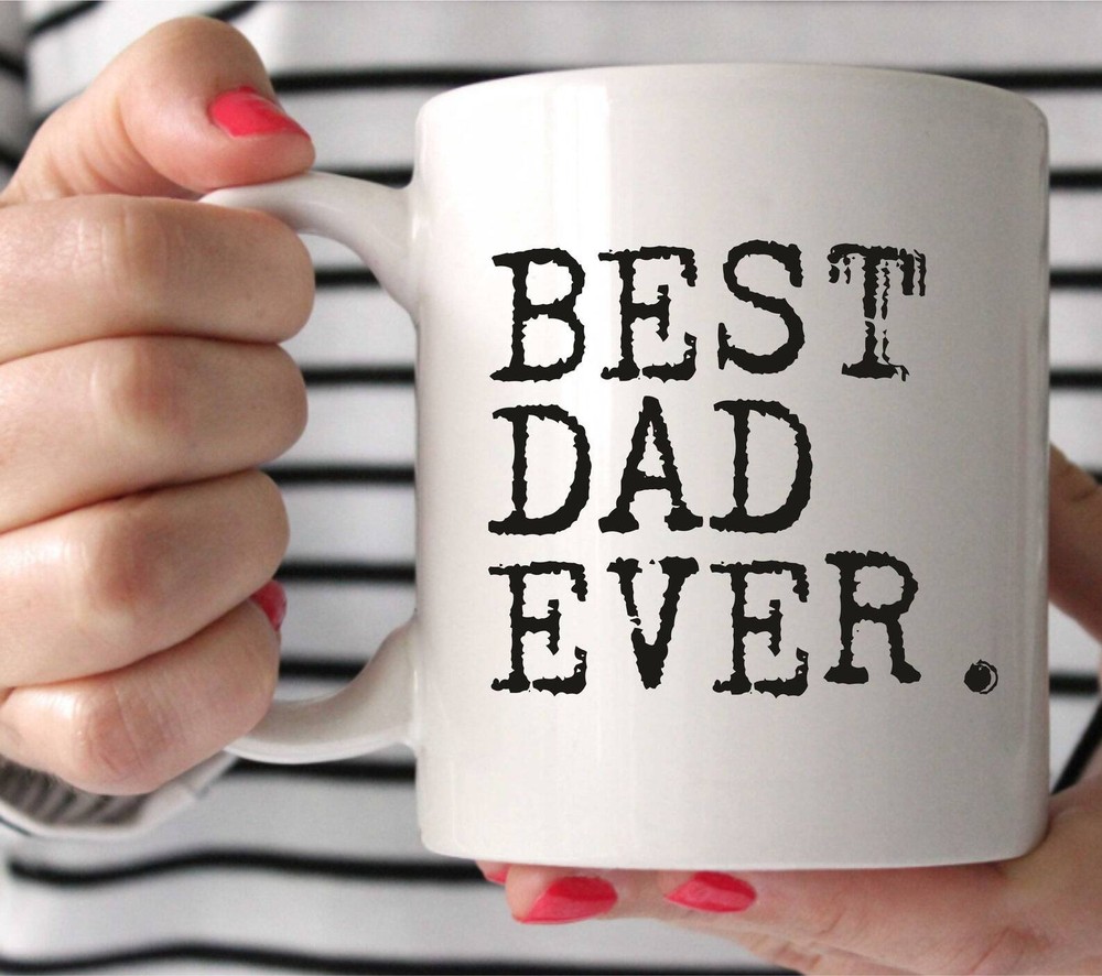 Best Dad Ever Mug Best Dad Mug New Dad Gift First Time Dad Gift Fathers Day Gift