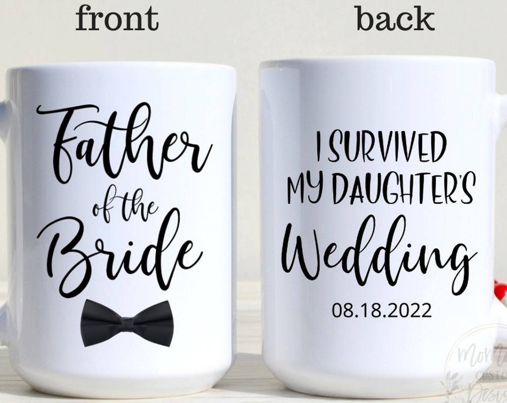 Father Of The Bride Coffee Mug Wedding Gift For Dad I Survived My Daughter's