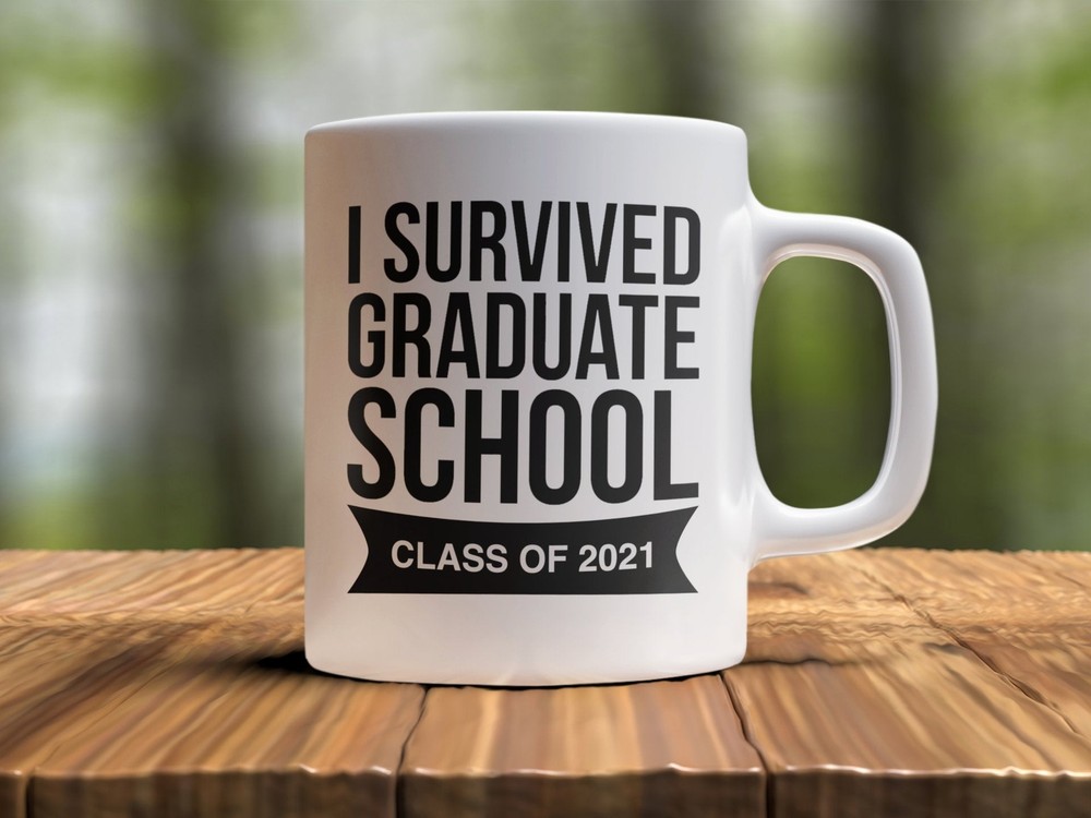 Graduate School Funny Coffee Mug I Survived Graduate School Class Of 2021 Mug