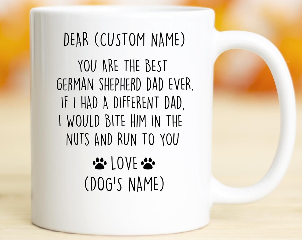 Funny German Shepherd Dad Mug Best German Shepherd Dad Gift German Shepherd Dad