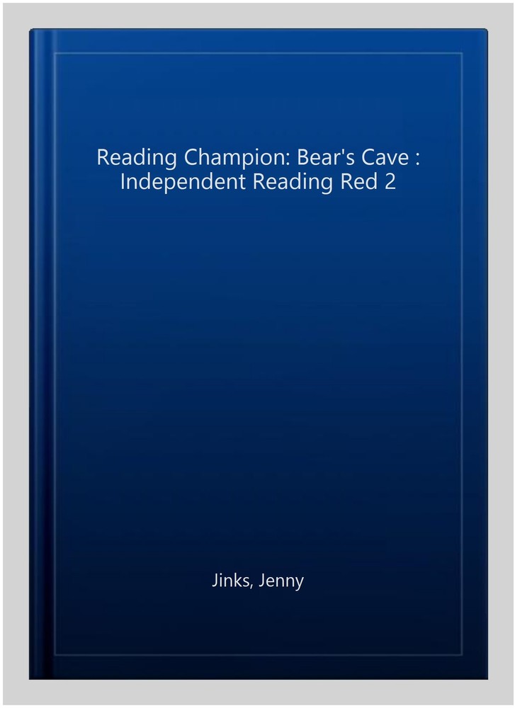 Reading Champion: Bear's Cave : Independent Reading Red 2, Hardcover by Jinks...