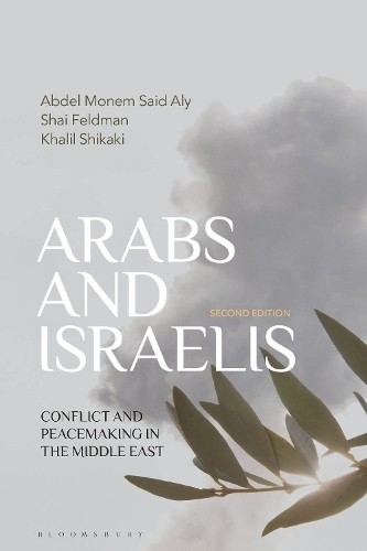 Khalil Shikaki Shai Feldman Abdel Monem Said Aly Arabs and Israelis (Paperback)