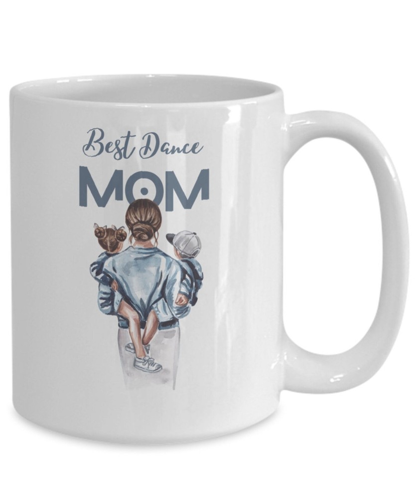 Best Dance Mom Dance Mom Mug Mom Coffee Mug Mom Gift