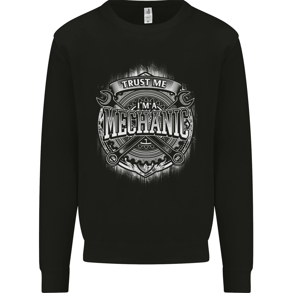 Trust Me Im a Mechanic Funny Mens Sweatshirt Jumper