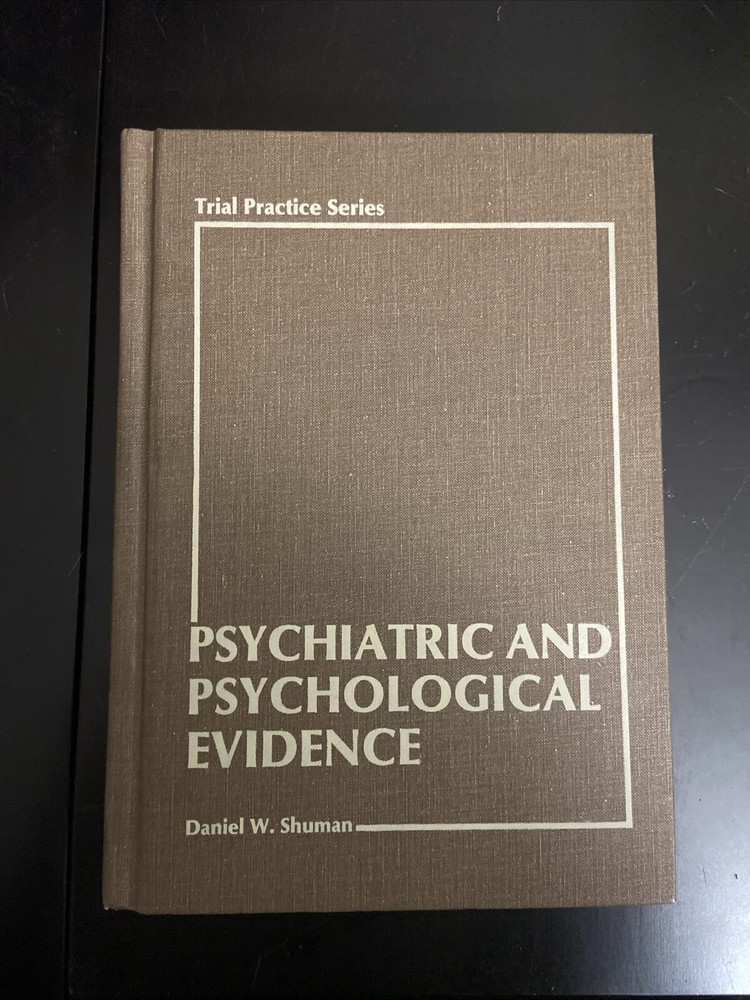 Psychiatric and Psychological Evidence, Evidence Series Daniel Shuman 1986 Trial