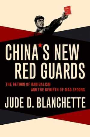 China's New Red Guards: The Return - Hardcover, by Blanchette Jude - Very Good