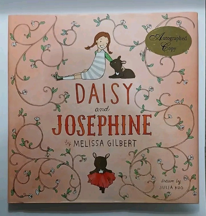 Daisy and Josephine SIGNED by Melissa Gilbert First Edition 1st Printing