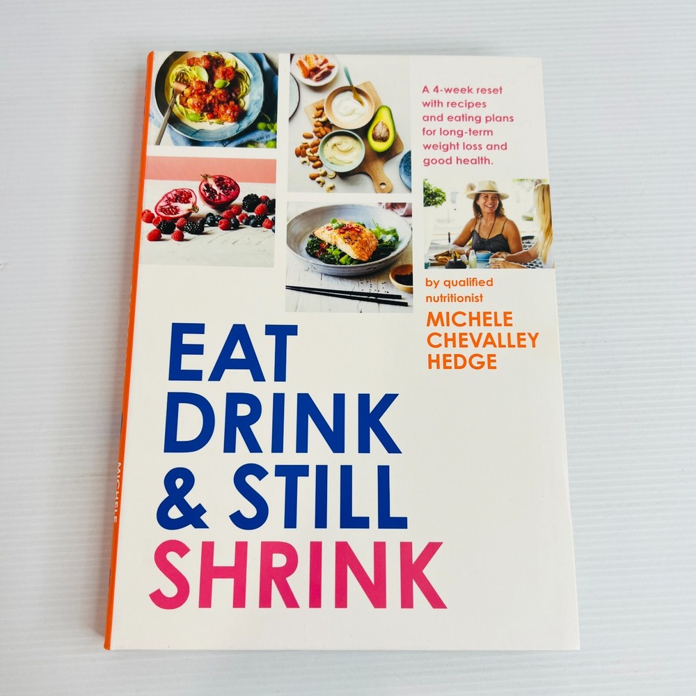 Eat, Drink and Still Shrink Paperback Book by Michele Chevalley Hedge Dieting