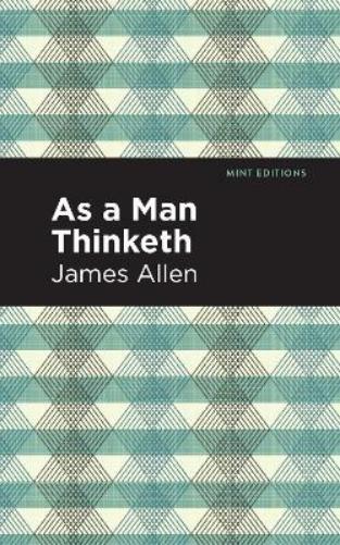 James Allen As A Man Thinketh (Paperback) Mint Editions