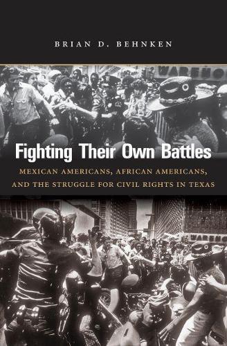 Brian D. Behnken Fighting Their Own Battles (Paperback)