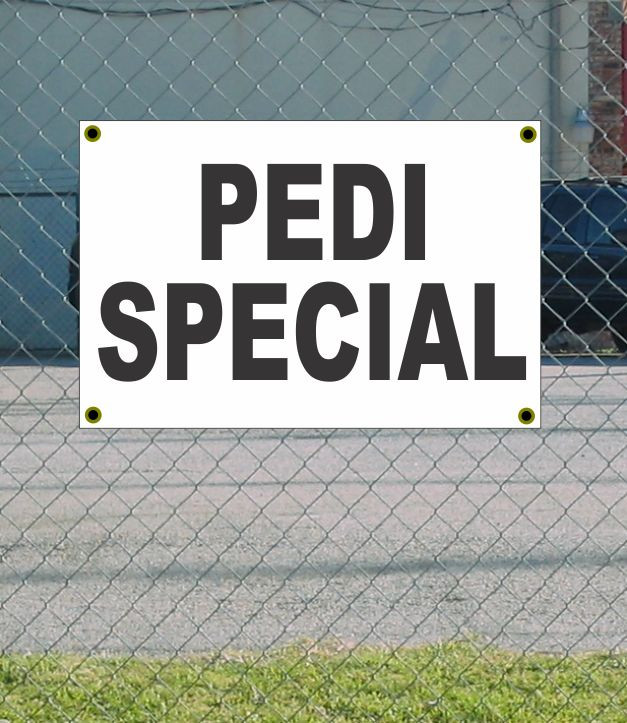 Upgrade with the 2x3 PEDI SPECIAL Black & White Banner Sign at a Discounted Price with Free Shipping Included
