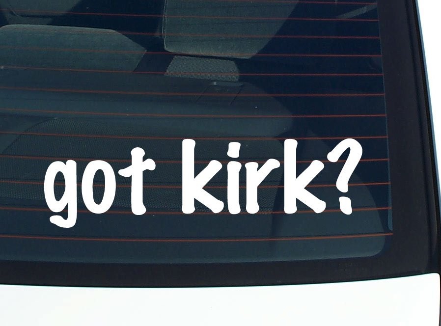 Got Kirk Funny Last Name Car Decal Vinyl Bumper Sticker Window Pride