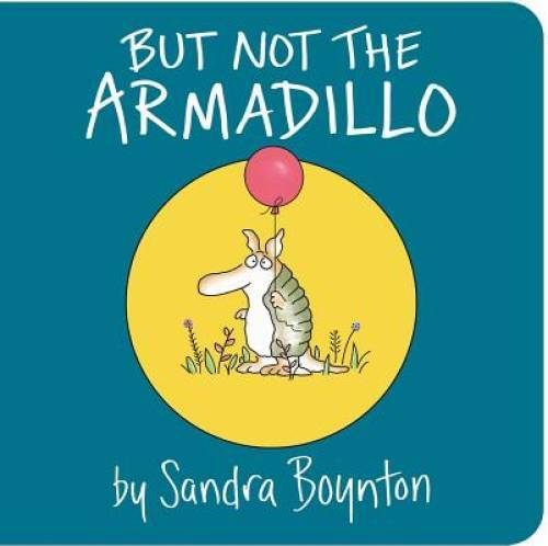 But Not the Armadillo - Board book By Boynton, Sandra - GOOD