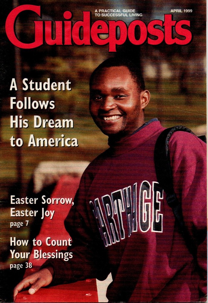 Guideposts Magazine April 1999 A student follows his dream to America