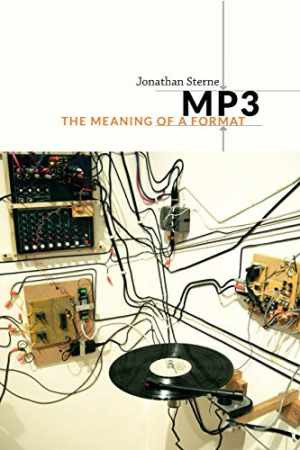 MP3 Format Explained by Jonathan Sterne - Acceptable Paperback