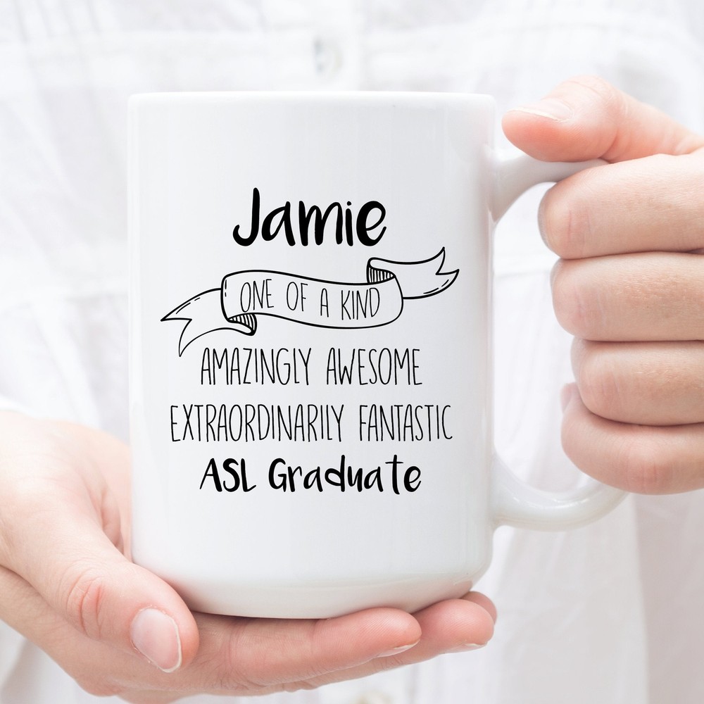 Personalized Coffee Mug For Asl Graduate Custom Gifts For Asl Graduate Perfect