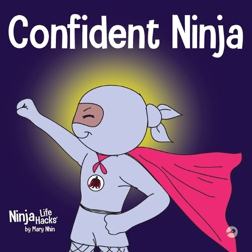 Mary Nhin Confident Ninja (Paperback) Ninja Life Hacks