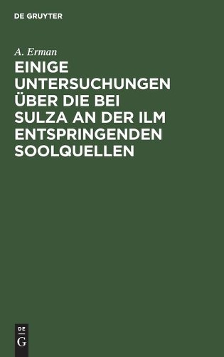 A Erman Einige Untersuchungen Über Die Bei Sulza an Der ILM Entspring (Hardback)