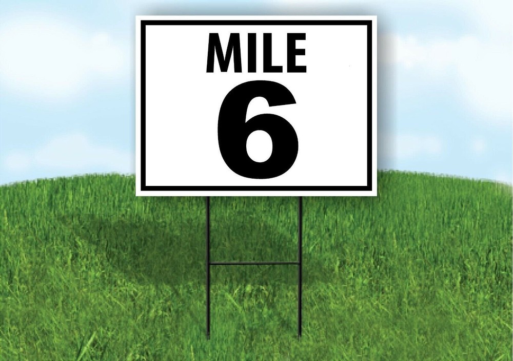 MILE 6 DISTANCE MARKER  RUNNING RACE  Yard Sign Road Sign with Stand LAWN POSTER