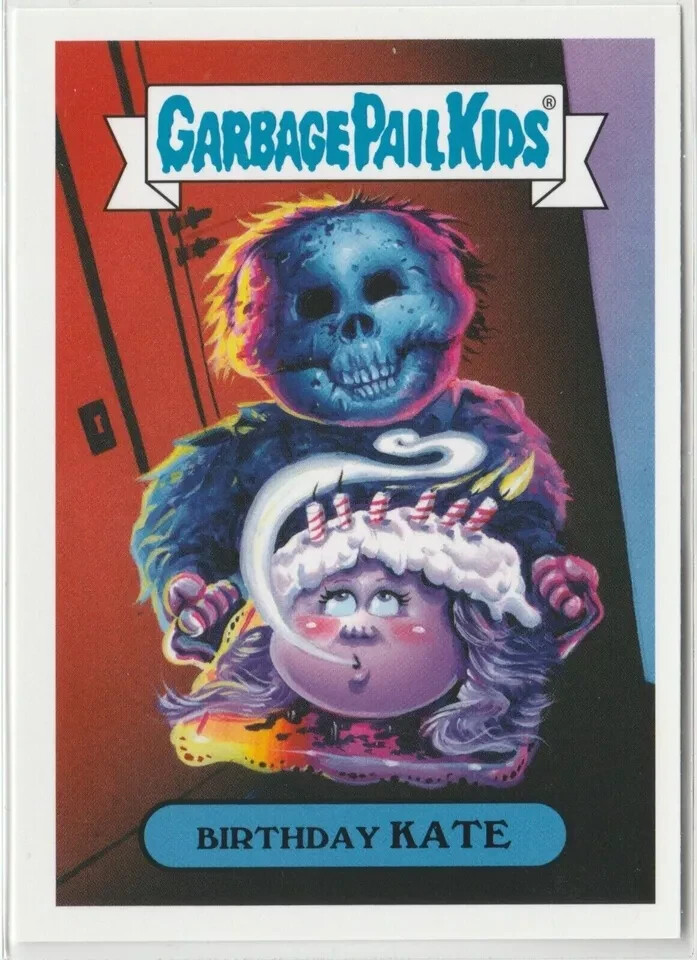 Birthday Kate #3a Garbage Pail Kids GPK 2019 Revenge of Oh the Horror-ible