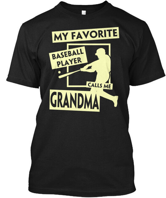 Baseball Player Calls Me Grandma Gif T-Shirt Made in the USA Size S to 5XL