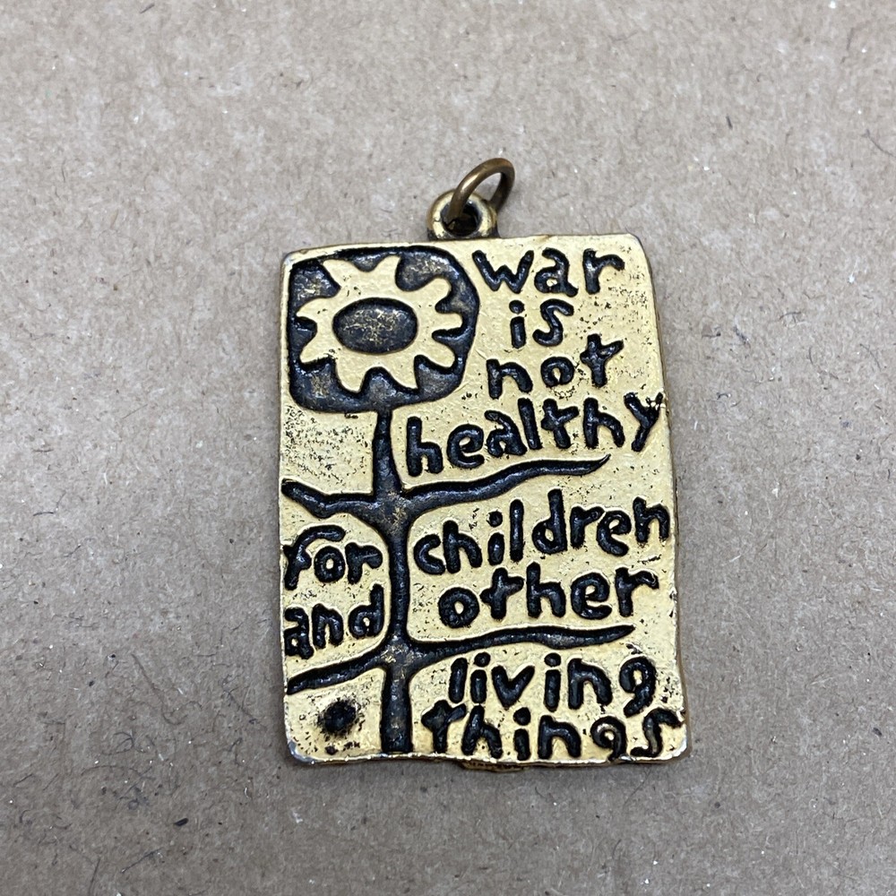 Vintage War is Not Healthy for Children & Other Living Things Peace Pendant