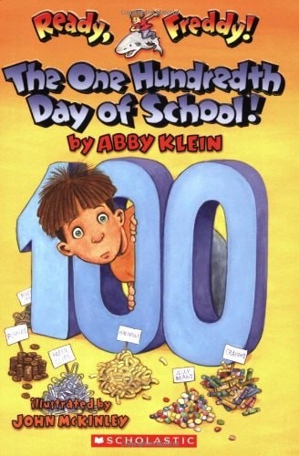 The One Hundredth Day of School! by Abby Klein,John McKinley,John (ILT) McKinley