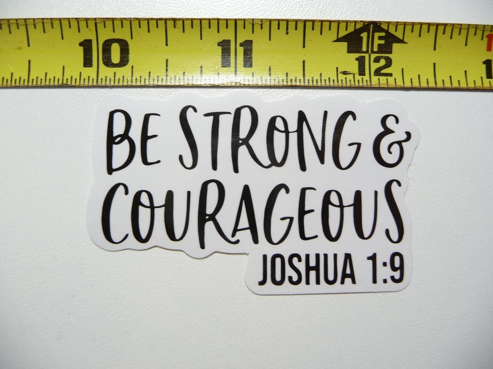 STRONG COURAGEOUS CURSIVE SAYING DECAL STICKER CHURCH CHRISTIAN FAITH BELIEF