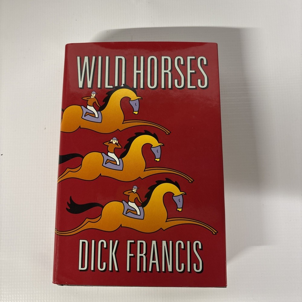 Dick Francis WILD HORSES - 1994 1st Ed Signed Very Good Hardback