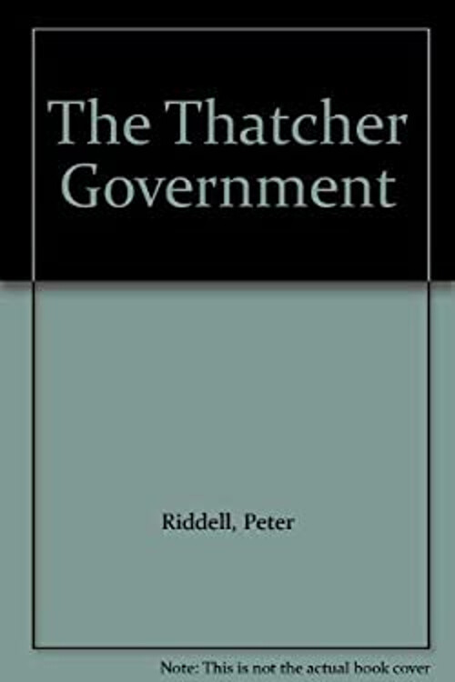 The Thatcher Government Hardcover Peter Riddell